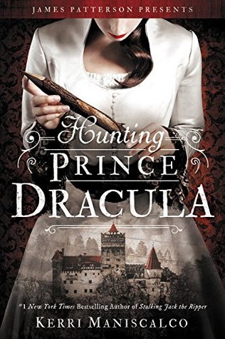Book cover of Hunting Prince Dracula by Kerri Maniscalco Book cover of Hunting Prince Dracula by Kerri Maniscalco